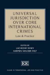 Universal Jurisdiction over Core International Crimes : Law & Practice (Elgar International Law and Practice series)