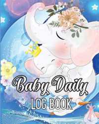 Baby's Daily Log Book : Babies and Toddlers Tracker Notebook to Keep Record of Feed, Sleep Times, Health, Supplies Needed. Ideal for New Parents or Nannies
