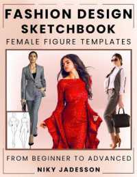Fashion Design Sketchbook Female Figure Templates : From Beginner to Advanced - a Guided Space for Designing and Sketching Women's Fashion. Includes Figure Outlines, Practice Exercises, and Extra Pages for Ideas and Inspiration.