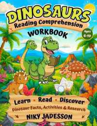 Dinosaurs Reading Comprehension Workbook : Learn, Read, and Discover Dinosaur Facts through hands-on activities and guided research that build reading skills step by step.