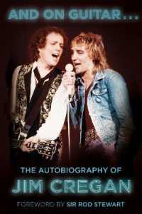 And on Guitar... : The Autobiography of Jim Cregan （2ND）