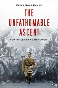 The Unfathomable Ascent : How Hitler Came to Power （2ND）