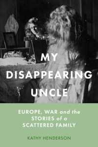 My Disappearing Uncle : Europe, War and the Stories of a Scattered Family
