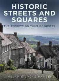 Historic Streets and Squares : The Secrets on Your Doorstep