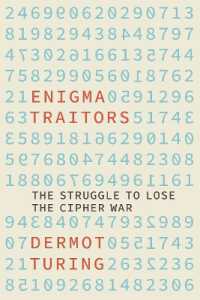 Enigma Traitors : The Struggle to Lose the Cipher War