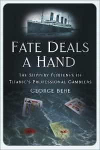 Fate Deals a Hand : The Slippery Fortunes of Titanic's Professional Gamblers