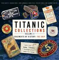 Titanic Collections Volume 1: Fragments of History : The Ship (Titanic Collections)