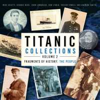 Titanic Collections Volume 2: Fragments of History : The People (Titanic Collections)
