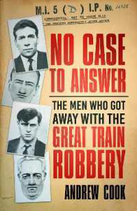 No Case to Answer : The Men Who Got Away with the Great Train Robbery
