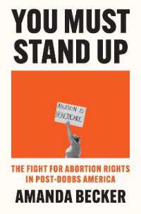 You Must Stand Up : The Fight for Abortion Rights in Post-Dobbs America