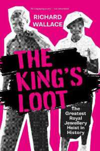 The King's Loot : The Greatest Royal Jewellery Heist in History