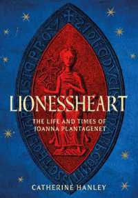 Lionessheart : The Life and Times of Joanna Plantagenet