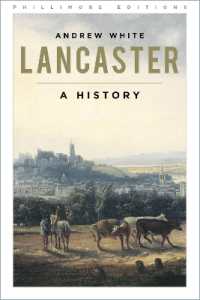 Lancaster : A History (Phillimore Editions)