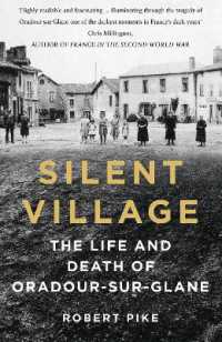 Silent Village : The Life and Death of Oradour-sur-Glane （2ND）