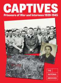 Captives : Prisoners of War and Internees 1939-1945