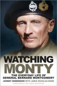 Watching Monty : The Everyday Life of General Bernard Montgomery