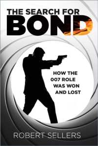 The Search for Bond : How the 007 Role Was Won and Lost