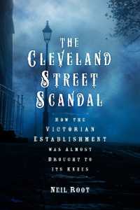 The Cleveland Street Scandal : How the Victorian Establishment was Almost Brought to its Knees