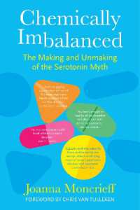 Chemically Imbalanced : The Making and Unmaking of the Serotonin Myth