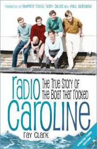 Radio Caroline : The True Story of the Boat that Rocked