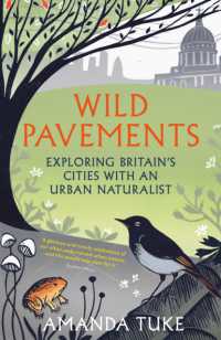 Wild Pavements : Exploring Britain's Cities with an Urban Naturalist