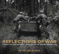 Reflections of War : Forgotten Photographic Archives of the Second World War