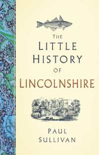 The Little History of Lincolnshire (Little History of)