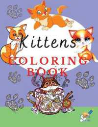 Kittens Coloring Book : Adorable coloring pages with kittens for kids