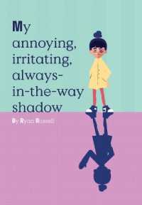 My Annoying， Irritating， Always-In-The-Way Shadow