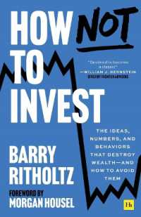 How Not to Invest : The Ideas, Numbers, and Behaviors That Destroy Wealth - and How to Avoid Them