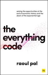 The Everything Code : Seizing the Opportunities at the End of Economic History and the Dawn of the Exponential Age