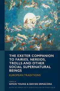 The Exeter Companion to Fairies, Nereids, Trolls and other Social Supernatural Beings : European Traditions (Exeter New Approaches to Legend, Folklore and Popular Belief)