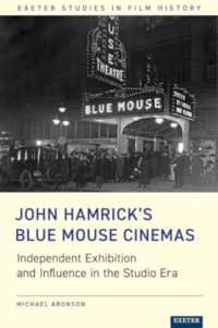 John Hamrick's Blue Mouse Cinemas : Independent Exhibition and Influence in the Studio Era (Exeter Studies in Film History)