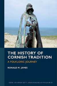 The History of Cornish Tradition : A Folkloric Journey (Exeter New Approaches to Legend, Folklore and Popular Belief)