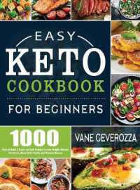 Easy Keto Cookbook for Beginners : 1000 Days of Quick & Easy Low-Carb Recipes to Lose Weight, Balance Hormones, Boost Brain Health, and Reverse Disease