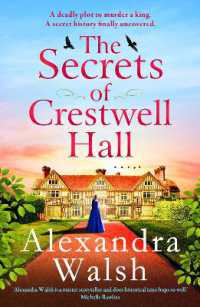 The Secrets of Crestwell Hall : The utterly enchanting and completely gripping dual timeline mystery from Alexandra Walsh （Large Print）