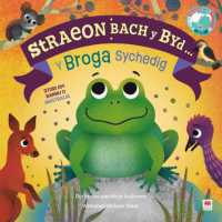 Straeon Bach y Byd: Broga Sychedig, Y / Thirsty Frog, the