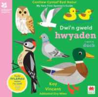 Dwi'n Gweld Hwyaden / I Spot a Duck : Canllaw Cyntaf Byd Natur / My Very First Spotter's Guide （Board Book）