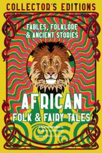 African Folk & Fairy Tales : Fables, Folklore & Ancient Stories (Flame Tree Collector's Editions)