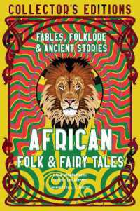 African Folk & Fairy Tales : Fables, Folklore & Ancient Stories (Flame Tree Collector's Editions)