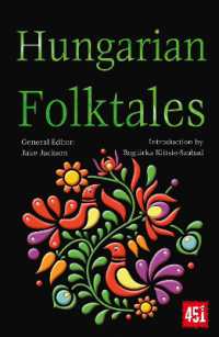 Hungarian Folktales (The World's Greatest Myths and Legends)