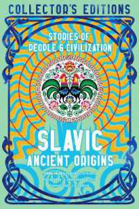 Slavic Ancient Origins : Stories of People & Civilization (Flame Tree Collector's Editions)