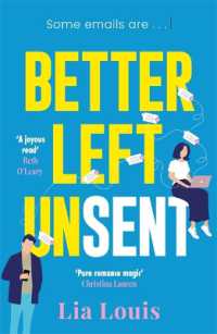 Better Left Unsent : The hilarious new romcom from international bestselling author