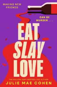 Eat Slay Love : The hilarious new revenge thriller from the author of BAD MEN