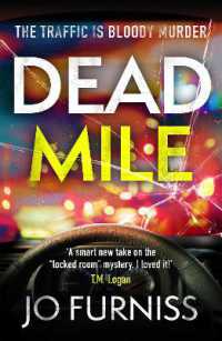 Dead Mile : A compulsive locked room mystery with a unique twist, set on a gridlocked motorway during rush hour