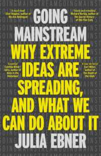 『ゴーイング・メインストリーム：過激主義が主流になる日』（原書）<br>Going Mainstream : Why extreme ideas are spreading, and what we can do about it