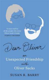 Dear Oliver : An unexpected friendship with Oliver Sacks