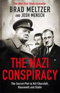 The Nazi Conspiracy : The Secret Plot to Kill Churchill, Roosevelt and Stalin