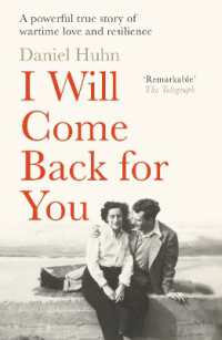 I Will Come Back for You : A powerful true story of wartime love and resilience