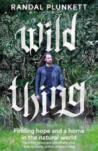 Wild Thing : Finding hope and a home in the natural world